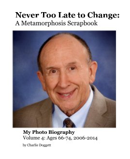 Never Too Late to Change: A Metamorphosis Scrapbook book cover