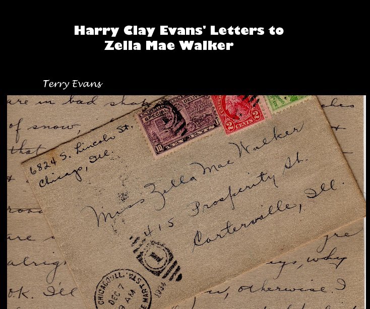 Bekijk Harry Clay Evans' Letters to Zella Mae Walker op Terry Evans