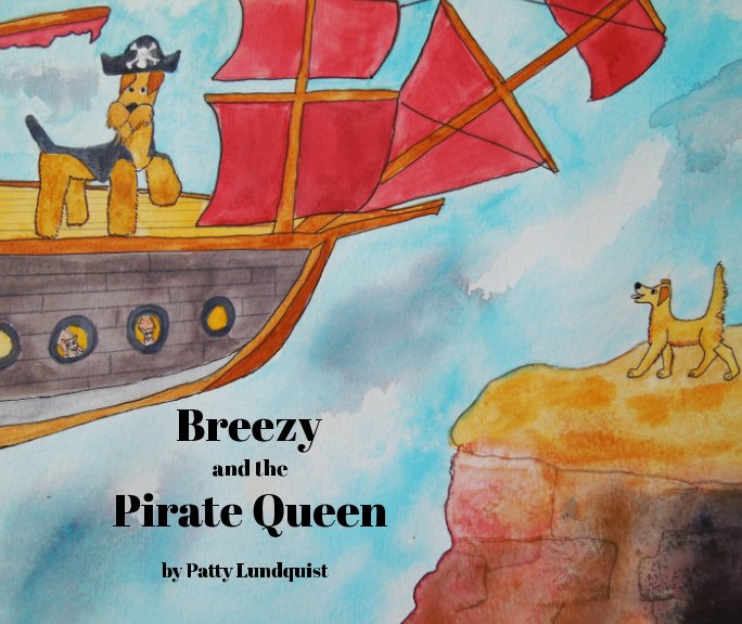 Ver Breezy and the Pirate Queen por Patty Lundquist