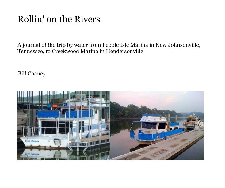 View Rollin' on the Rivers by Bill Chaney