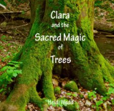 Clara and the Sacred Magic of Trees book cover