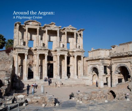 Around the Aegean: A Pilgrimage Cruise book cover