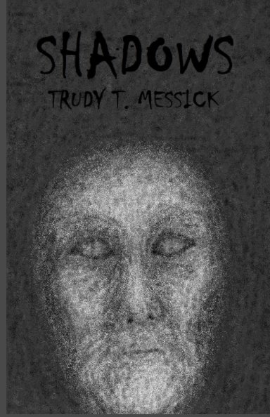 View Shadows by Trudy T. Messick