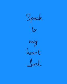 Speak to my heart Lord book cover