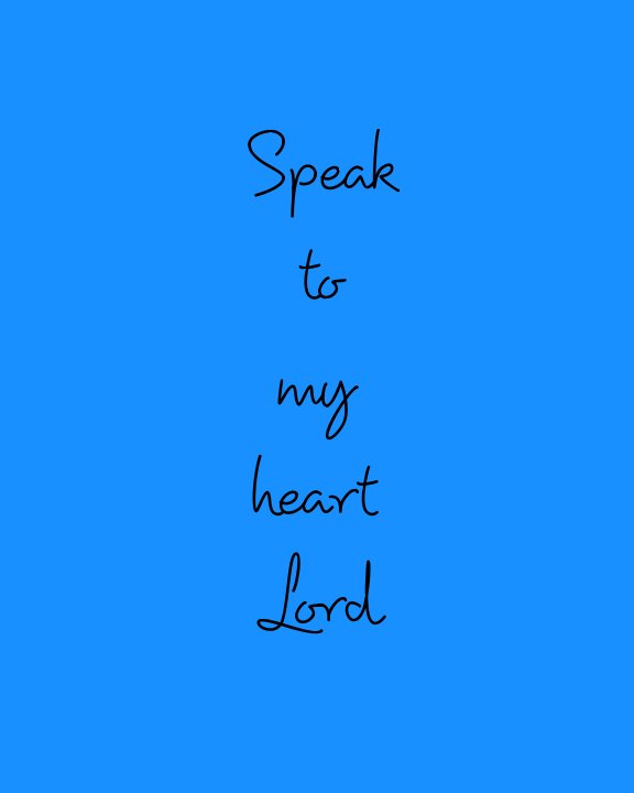 Ver Speak to my heart Lord por Chauntae Shennill Knuckles