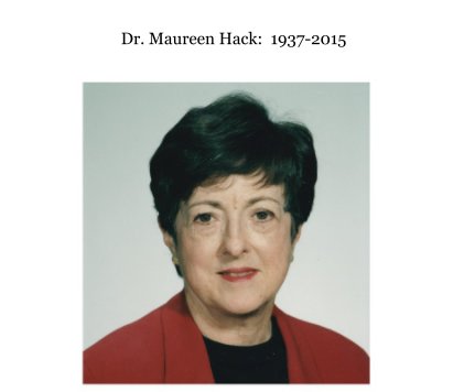 Dr. Maureen Hack: 1937-2015 book cover