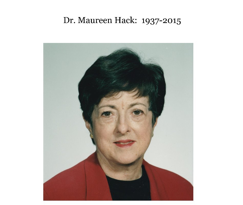 View Dr. Maureen Hack: 1937-2015 by Jeffrey Rubenstein