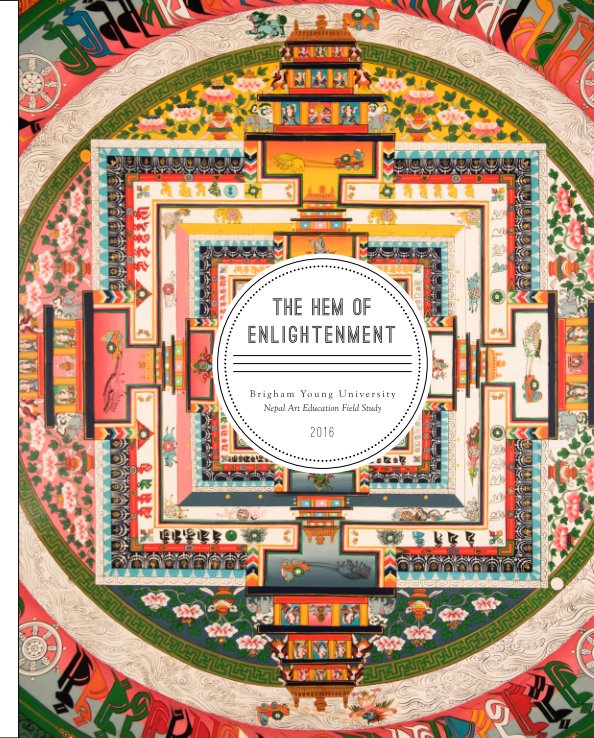 Visualizza The Hem of Enlightenment: Nepal Field Study 2016 di Clark Goldsberry