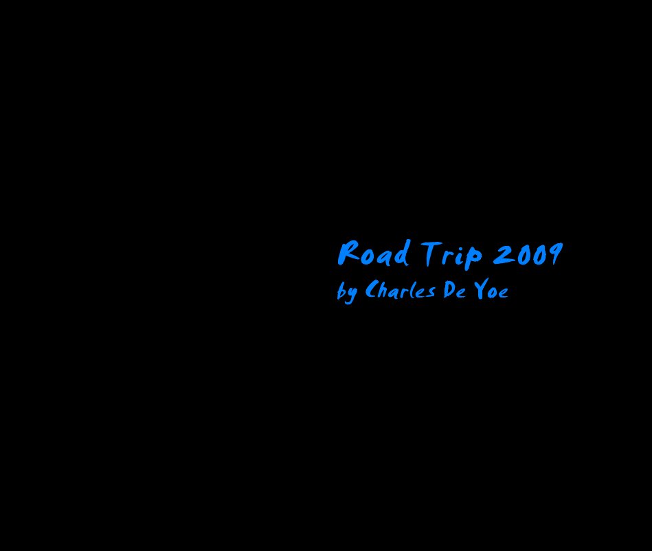 Ver Road Trip 2009 por Charles De Yoe