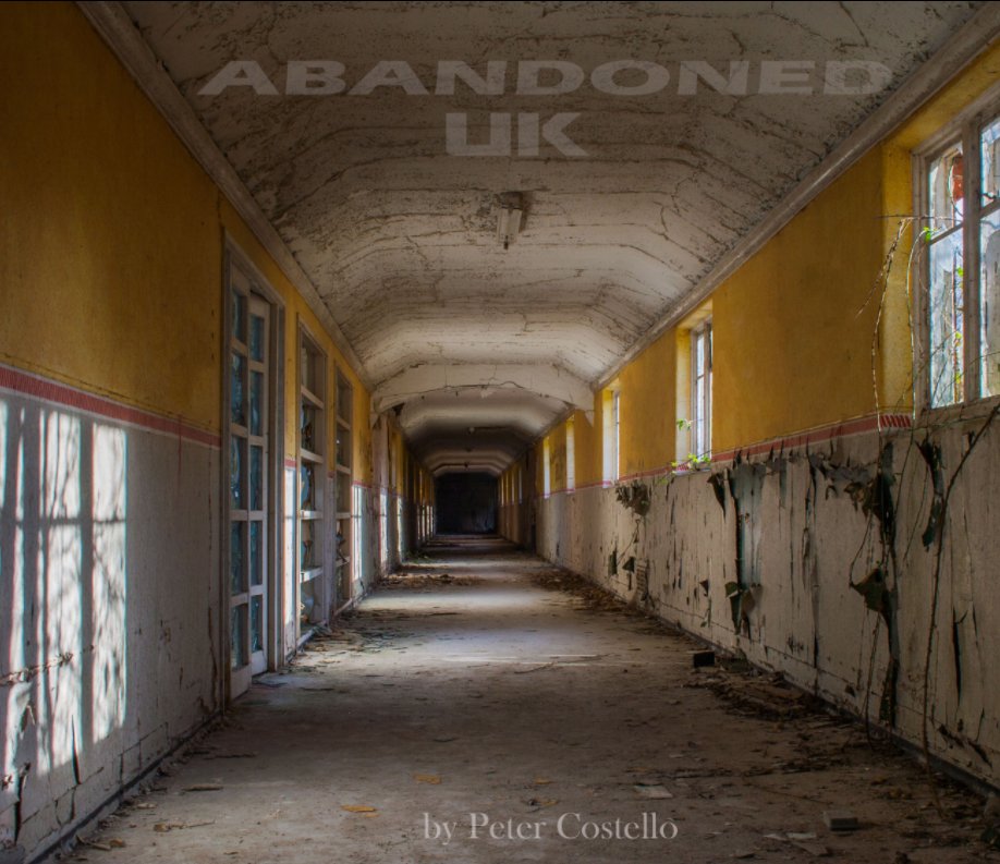 View Abandoned UK by peter costello