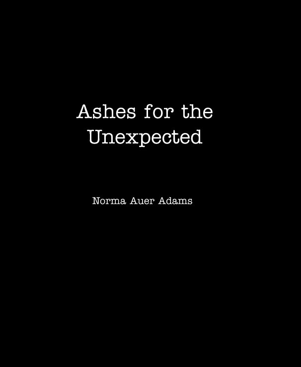 Ver Ashes for the Unexpected por Norma Auer Adams