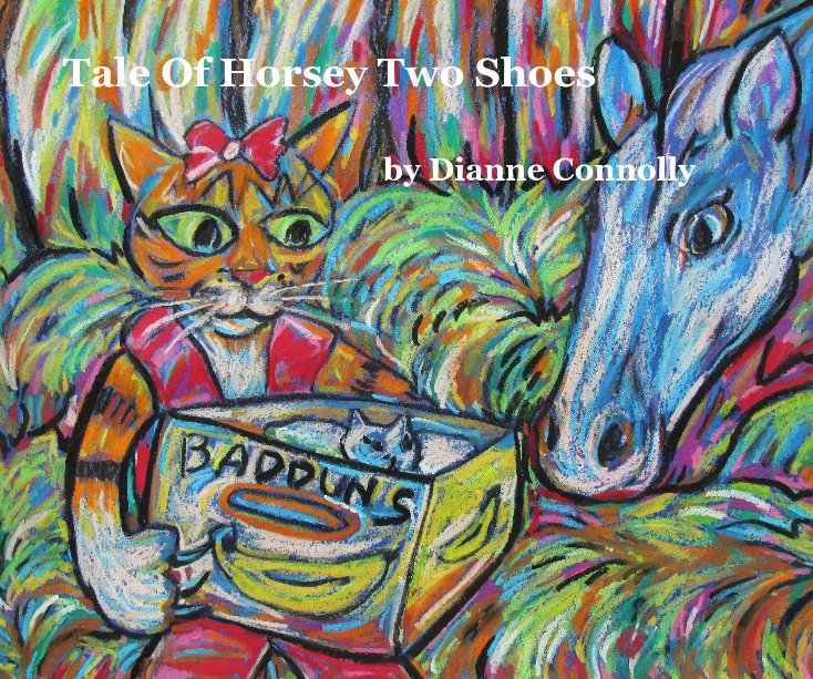 Visualizza Tale Of Horsey Two Shoes di Dianne Connolly