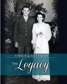 Chuck and Ilet Smith: The Legacy, Softcover book cover