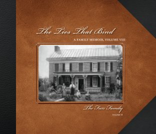 The Ties That Bind, A Family Memoir, volume 8 book cover