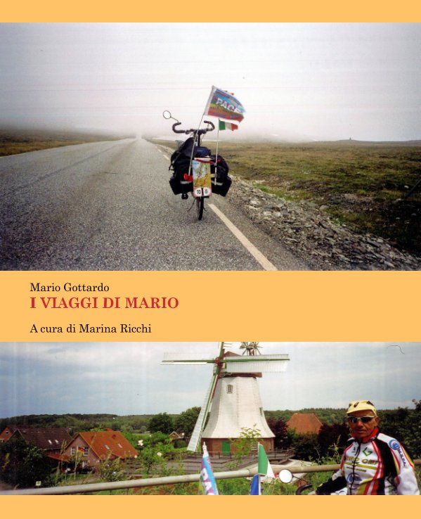 View I VIAGGI DI MARIO by Mario Gottardo, a cura di Marina Ricchi