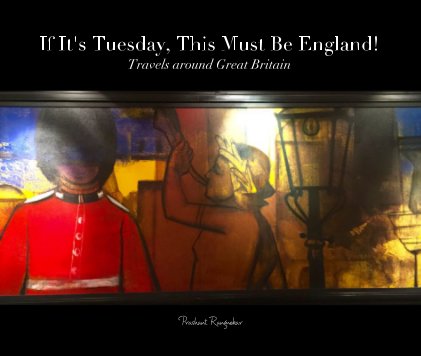 If It's Tuesday, This Must Be England! Travels around Great Britain book cover