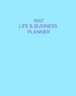 2017 LIFE & BUSINESS PLANNER book cover