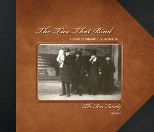 The Ties That Bind: A Family Memoir, volume 9 book cover