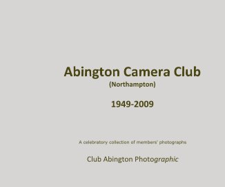 Abington Camera Club (Northampton) 1949-2009 book cover