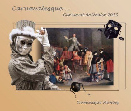 Carnavalesque ... Carnaval de Venise 2016 book cover