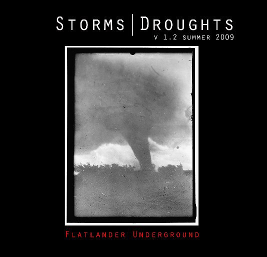 View Storms|Droughts by Flatlander Underground
