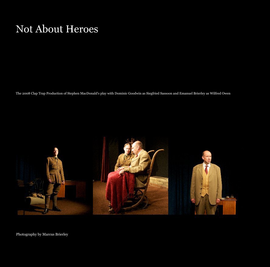 View Not About Heroes by Photography by Marcus Brierley
