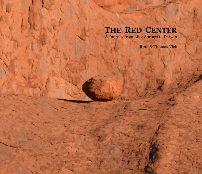 View The Red Center by Ruth & Thomas Vick