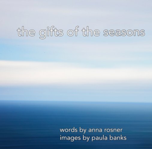Ver The gifts of the seasons por Anna Rosner, Paula Banks