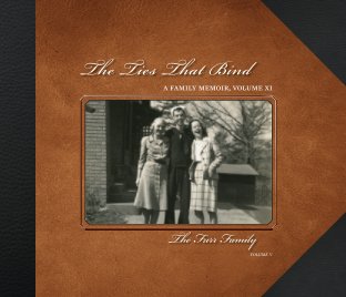 The Ties That Bind: A Family Memoir, volume 11 book cover