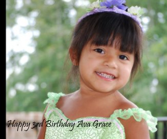 Happy 3rd Birthday Ava Grace book cover