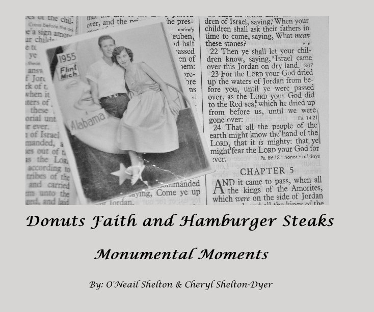 View Donuts Faith and Hamburger Steaks by By: O'Neail Shelton & Cheryl Shelton-Dyer