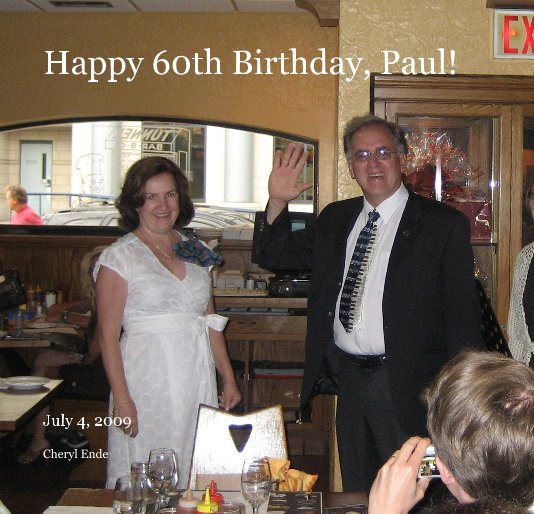 View Happy 60th Birthday, Paul! by Cheryl Ende