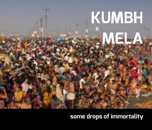 KUMBH MELA some drops of immortality book cover