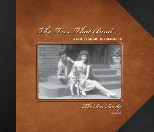 The Ties That Bind: A Family Memoir, v 12 book cover