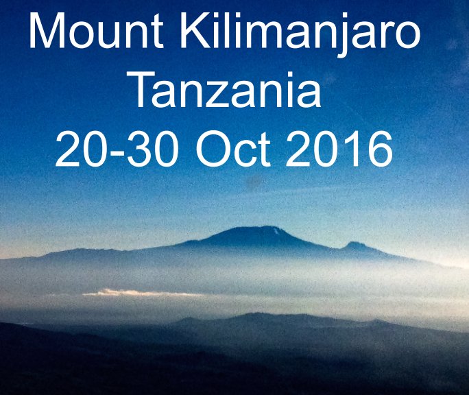 Ver Kilimanjaro 20-30 Oct 2016 por Steve Marsh