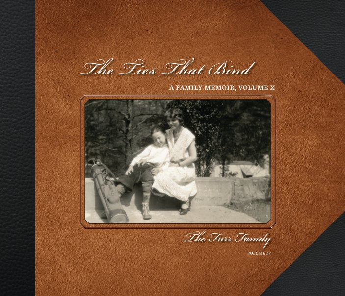 View The Ties That Bind: A Family Memoir, v10 by Sarah C Wolfe