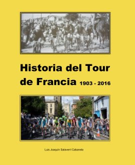 Historia del Tour de Francia  1903-2016 book cover