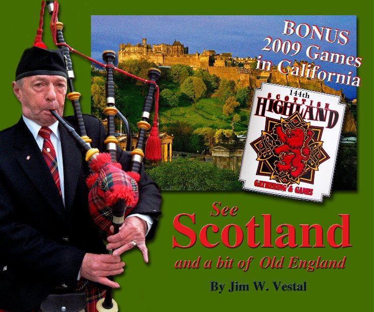 View See SCOTLAND - and a bit of Old England by Jim W. Vestal