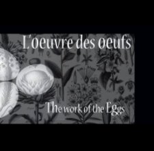 L'oeuvre des oeufs The Work of the Eggs book cover