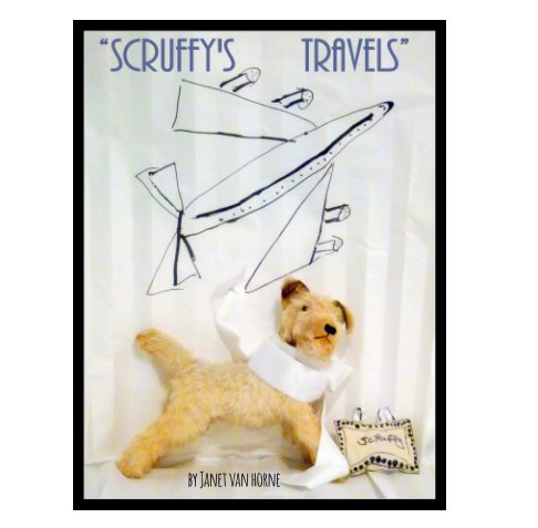 View Scruffy's Travels by Janet Van Horne