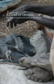 A Land Of Designs The Saga of Darfur and Human Intentions book cover