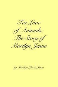 For Love of Animals: The Story of Marilyn Jenne book cover