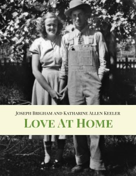 Joseph Brigham And Katharine Allen Keeler: Love at Home book cover