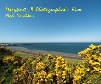 Maryport: A Photographer's View Nigel Monckton book cover