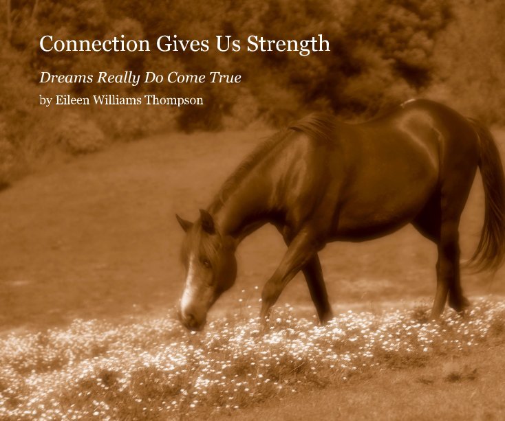 View Connection Gives Us Strength by Eileen Williams Thompson