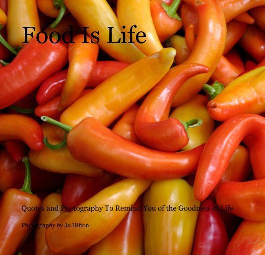 Food Is Life nach Photography by Jo Hilton anzeigen