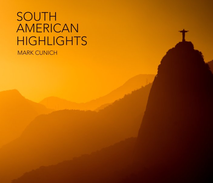 Bekijk South American Highlights 2016 op Mark Cunich