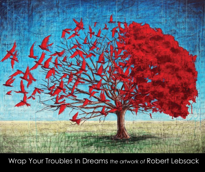 View Wrap Your Troubles In Dreams by Robert Lebsack