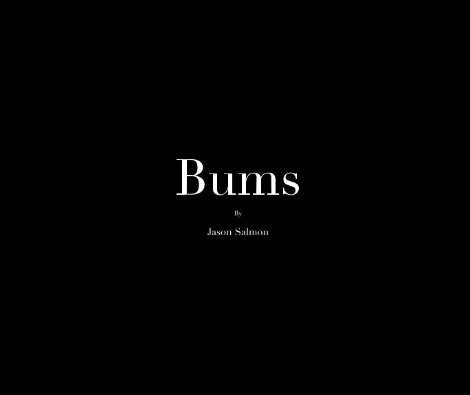 View Bums by Jason Salmon