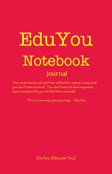View EduYou Notebook Journal by Terra M. Fontenot
